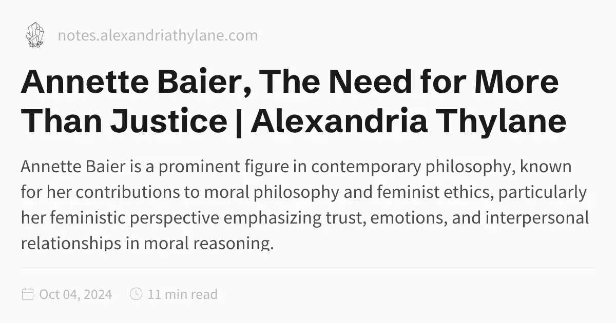 Annette Baier, The Need for More Than Justice | Alexandria Thylane